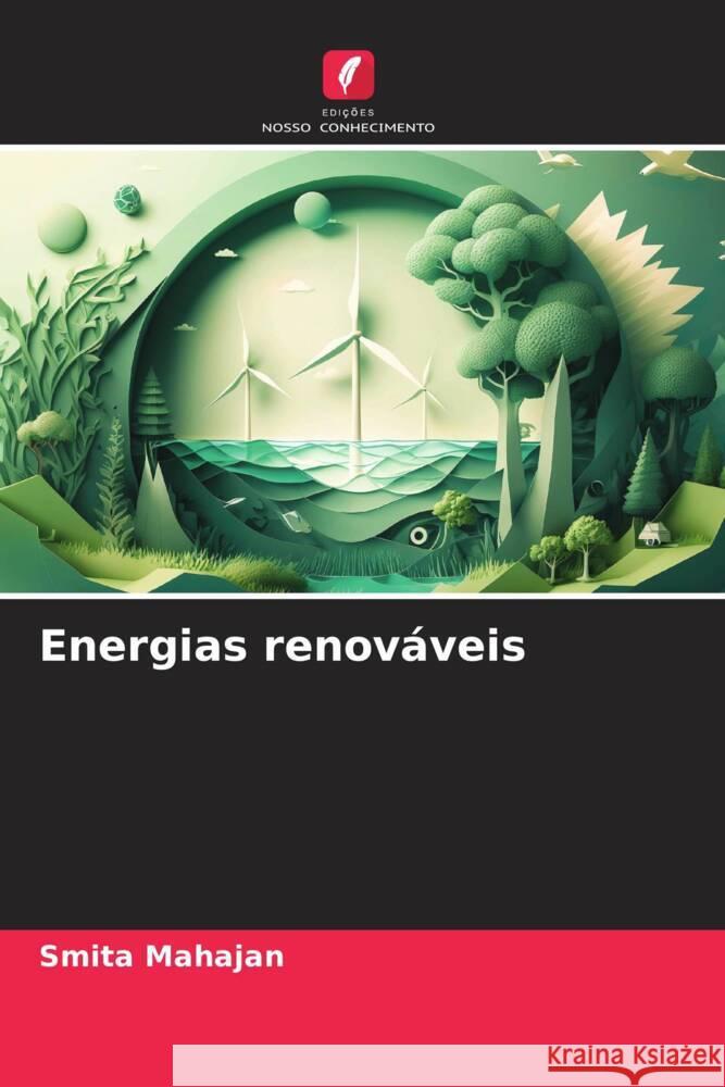 Energias renov?veis Smita Mahajan 9786207366095 Edicoes Nosso Conhecimento - książka
