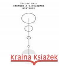 Energie a civilizace. Historie Václav Smil 9788020035684 Academia - książka