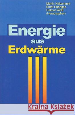 Energie Aus Erdwärme Kaltschmitt, Martin 9783827412065 Spektrum Akademischer Verlag - książka