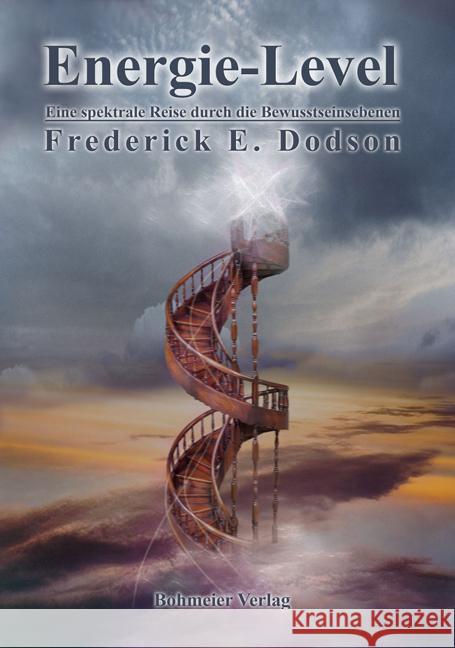 Energie-Level : Eine spektrale Reise durch die Bewusstseinsebenen Dodson, Frederick E. 9783890946948 Bohmeier - książka