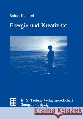 Energie Und Kreativität Kümmel, Reiner 9783322873774 Vieweg+teubner Verlag - książka