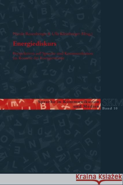 Energiediskurs: Perspektiven Auf Sprache Und Kommunikation Im Kontext Der Energiewende Luginbühl, Martin 9783034325806 Peter Lang Gmbh, Internationaler Verlag Der W - książka