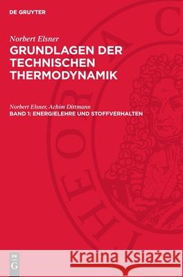 Energielehre und Stoffverhalten Achim Dittmann, Norbert Elsner 9783112754962 De Gruyter (JL) - książka