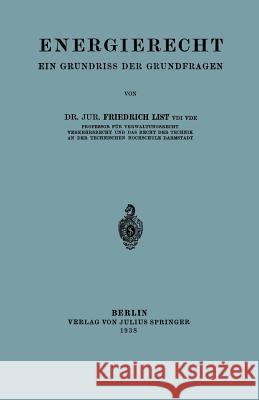 Energierecht: Ein Grundriss Der Grundfragen List, Friedrich 9783642940262 Springer - książka