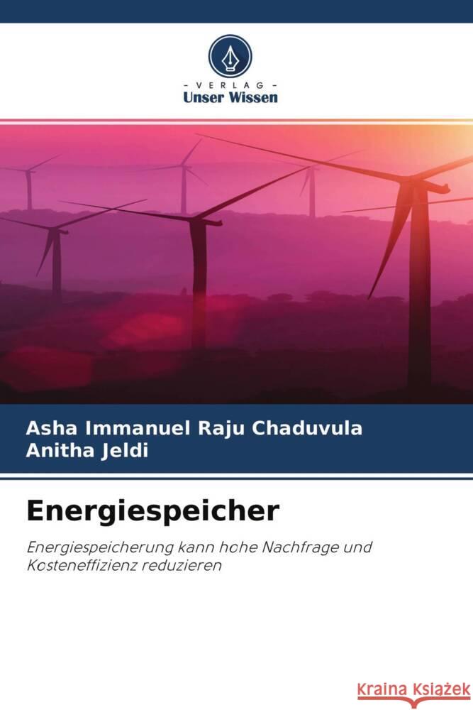 Energiespeicher Chaduvula, Asha Immanuel Raju, Jeldi, Anitha 9786204713465 Verlag Unser Wissen - książka