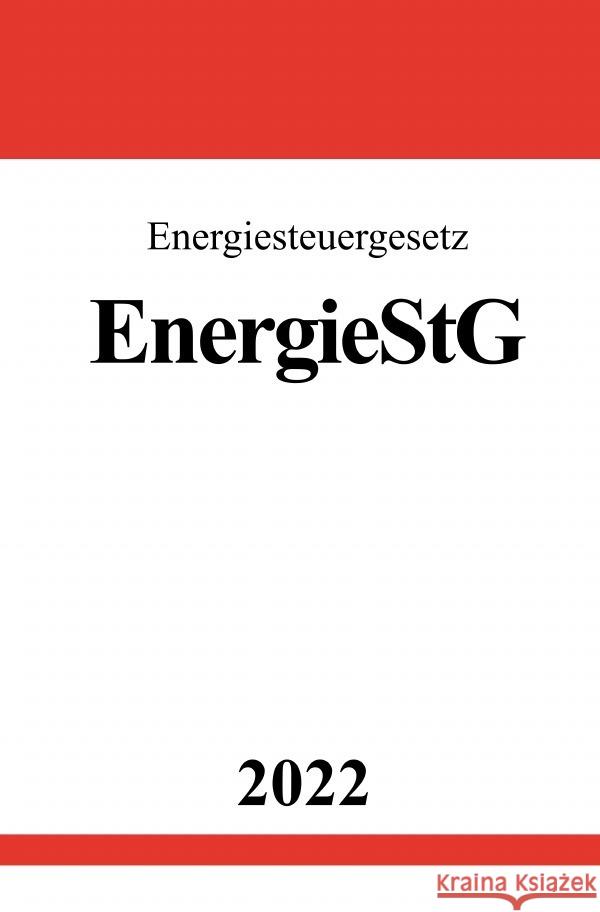 Energiesteuergesetz EnergieStG 2022 Studier, Ronny 9783754949269 epubli - książka