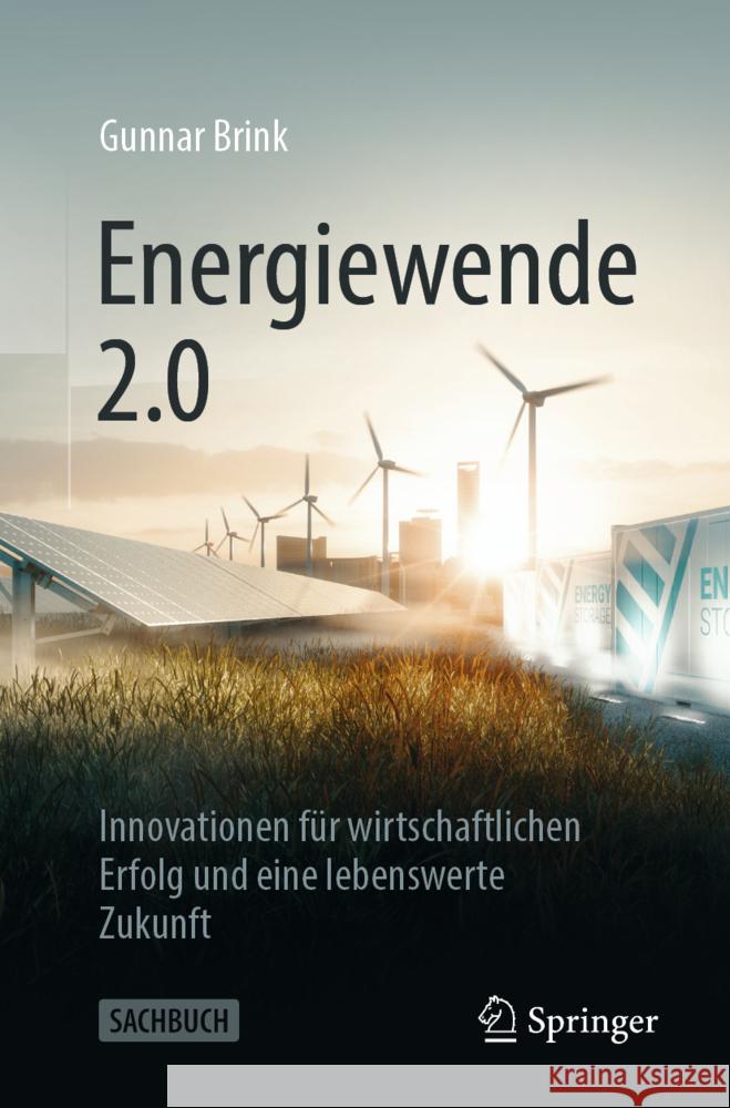 Energiewende 2.0: Innovationen F?r Wirtschaftlichen Erfolg Und Eine Lebenswerte Zukunft Gunnar Brink 9783658460402 Springer Gabler - książka