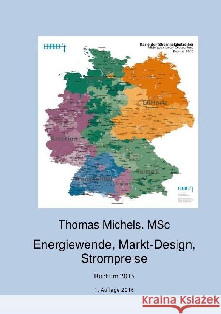 Energiewende - Marktdesign - Strompreise : Was die Energiewende kostet - ein Beitrag Michels, Thomas 9783741832109 epubli - książka