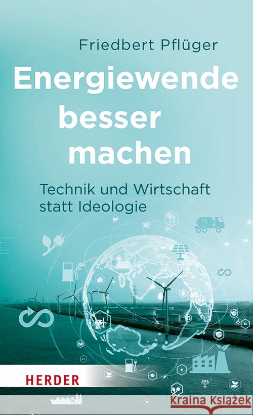 Energiewende besser  machen Pflüger, Friedbert 9783451397882 Herder, Freiburg - książka