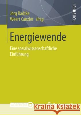 Energiewende: Eine Sozialwissenschaftliche Einführung Radtke, Jörg 9783658263263 Springer vs - książka