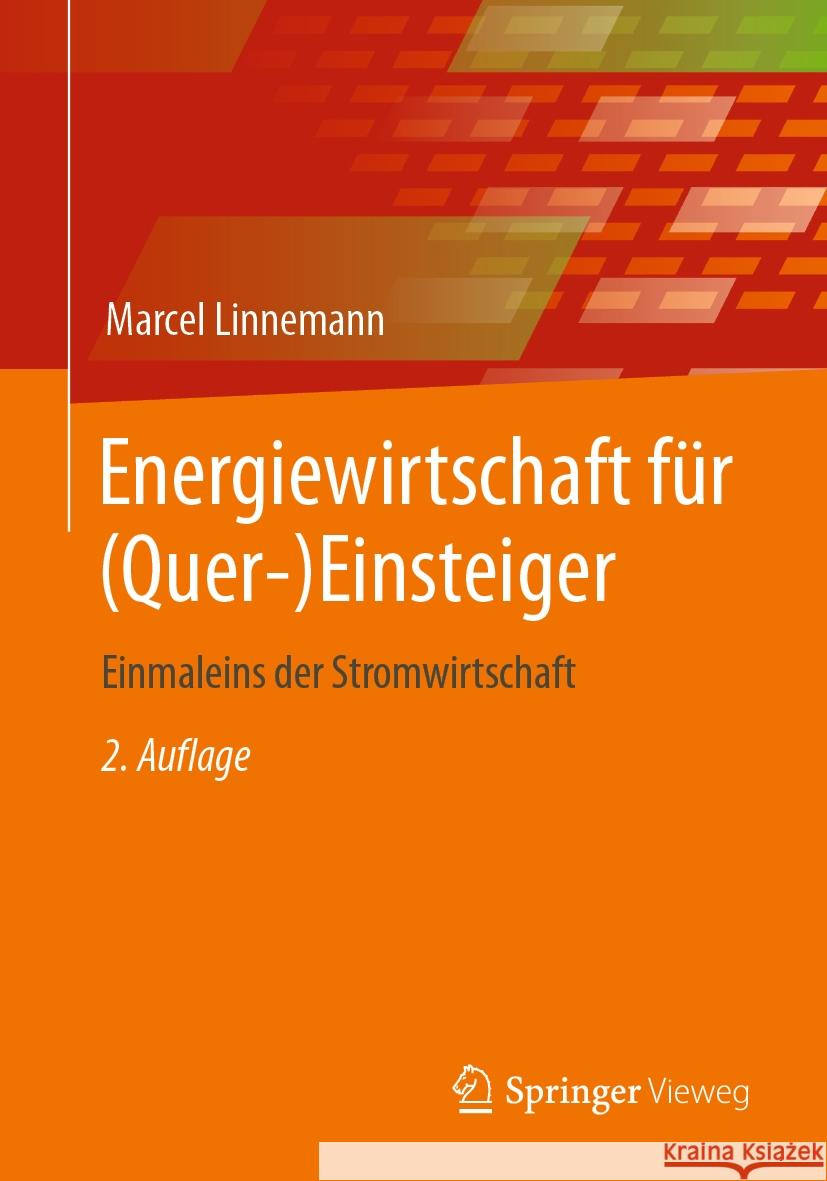 Energiewirtschaft F?r (Quer-)Einsteiger: Einmaleins Der Stromwirtschaft Marcel Linnemann 9783658435547 Springer Vieweg - książka