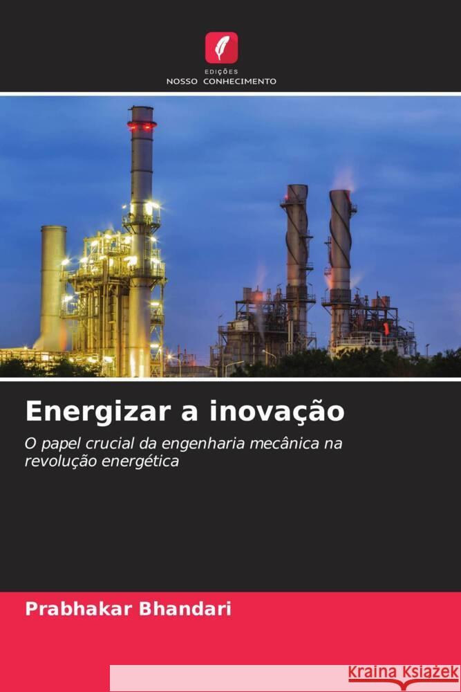 Energizar a inova??o Prabhakar Bhandari 9786207339600 Edicoes Nosso Conhecimento - książka