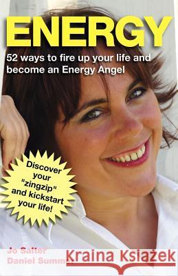 Energy: 52 Ways to Fire Up Your Life and Become an Energy Angel Salter, Jo 9781412084468 Trafford Publishing - książka