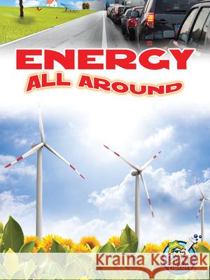 Energy All Around Buffy Silverman 9781618102287 Rourke Educational Media - książka