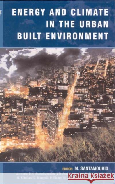 Energy and Climate in the Urban Built Environment  9781873936900 JAMES & JAMES (SCIENCE PUBLISHERS) LTD - książka