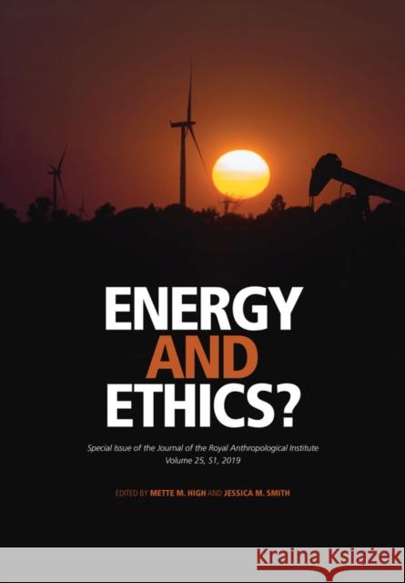 Energy and Ethics? Mette M. High Jessica M. Smith 9781119596998 Wiley-Blackwell - książka