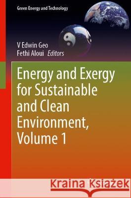 Energy and Exergy for Sustainable and Clean Environment, Volume 1  9789811682773 Springer Nature Singapore - książka