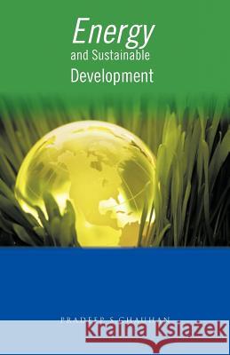 Energy and Sustainable Development Pradeep S. Chauhan 9781426973796 Trafford Publishing - książka