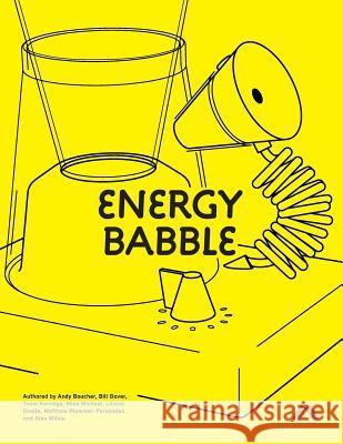 Energy Babble Andy Boucher Bill Gaver Tobie Kerridge 9780995527720 Mattering Press - książka
