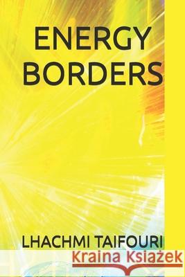 Energy Borders Lhachmi Taifouri   9798803701842 Independently Published - książka