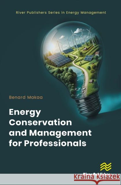 Energy Conservation and Management for Professionals Benard Makaa 9788770046619 River Publishers - książka