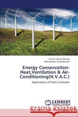 Energy Conservation-Heat, Ventilation & Air- Conditioning(H.V.A.C.) Kamboj Vikram Kumar 9783848444465 LAP Lambert Academic Publishing - książka