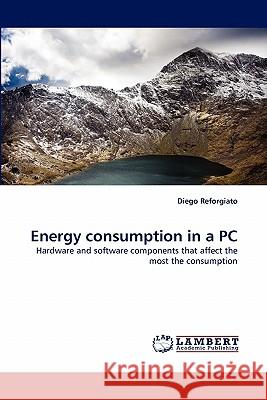 Energy consumption in a PC Reforgiato, Diego 9783843383585 LAP Lambert Academic Publishing AG & Co KG - książka