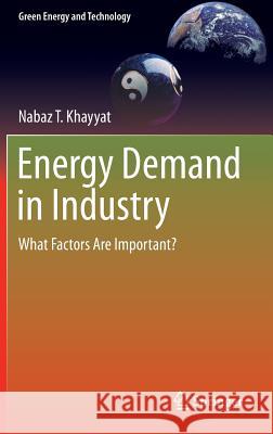 Energy Demand in Industry: What Factors Are Important? Khayyat, Nabaz T. 9789401799522 Springer - książka