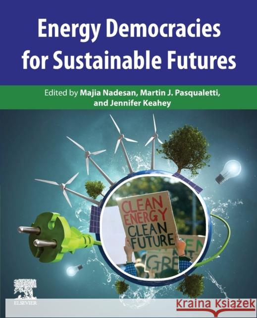 Energy Democracies for Sustainable Futures Nadesan, Majia 9780128227961 Elsevier Science Publishing Co Inc - książka