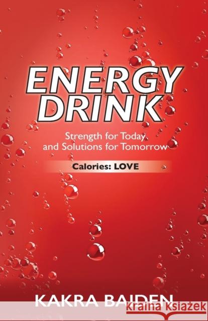 Energy Drink: Calories: Love Kakra Baiden   9780996858861 Air Power - książka