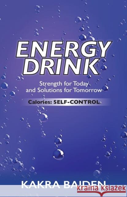 Energy Drink: Calories: Self Control Kakra Baiden 9781945123047 Air Power - książka