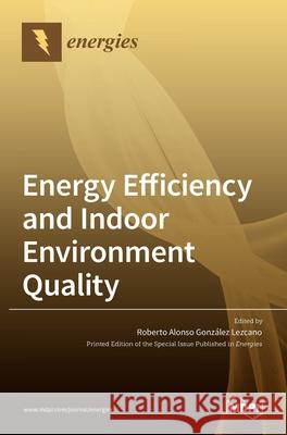 Energy Efficiency and Indoor Environment Quality Alonso Gonz 9783036525068 Mdpi AG - książka