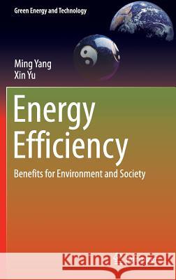 Energy Efficiency: Benefits for Environment and Society Yang, Ming 9781447166658 Springer - książka