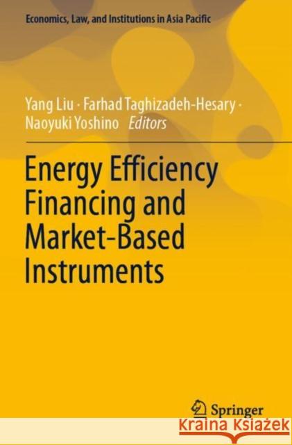 Energy Efficiency Financing and Market-Based Instruments  9789811636011 Springer Nature Singapore - książka