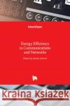 Energy Efficiency in Communications and Networks Sameh Gobriel 9789535104827 Intechopen