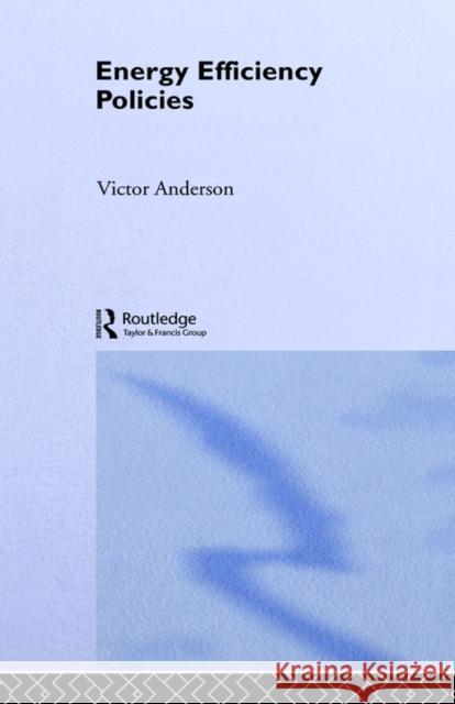 Energy Efficiency Policies Victor Anderson V. Anderson Anderson Victor 9780415086974 Routledge - książka