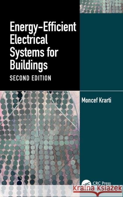 Energy-Efficient Electrical Systems for Buildings Moncef Krarti 9781032233833 CRC Press - książka