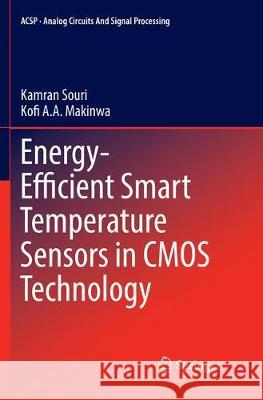 Energy-Efficient Smart Temperature Sensors in CMOS Technology Kamran Souri Kofi A. a. Makinwa 9783319872865 Springer - książka