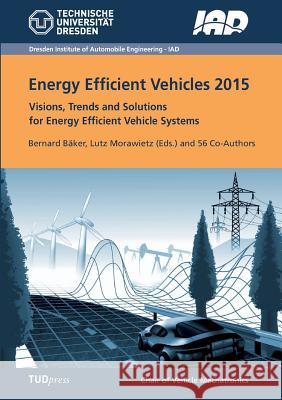 Energy Efficient Vehicles 2015 Bäker, Bernard 9783959080088 Tudpress Verlag Der Wissenschaften Gmbh - książka