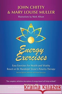 Energy Exercises: Easy Exercises for Health and Vitality John Chitty (Jc Exotic Pet Consultancy Ltd UK), Mary Louise Muller 9780941732062 Cses - książka
