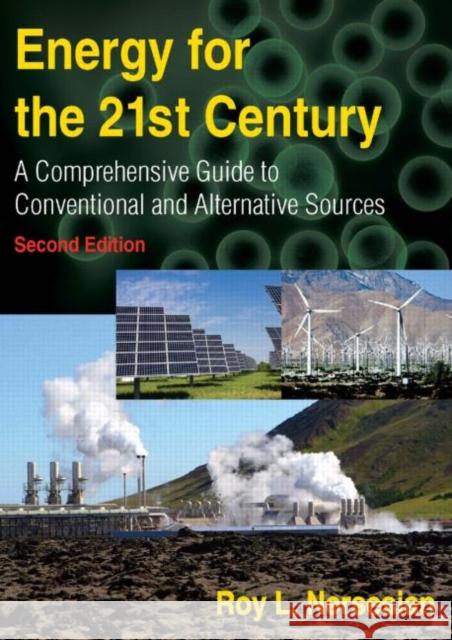 Energy for the 21st Century: A Comprehensive Guide to Conventional and Alternative Sources Nersesian, Roy 9780765624130 M.E. Sharpe - książka