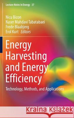 Energy Harvesting and Energy Efficiency: Technology, Methods, and Applications Bizon, Nicu 9783319498744 Springer - książka