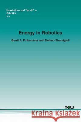 Energy in Robotics Gerrit A. Folkertsma Stefano Stramigioli 9781680833126 Now Publishers - książka