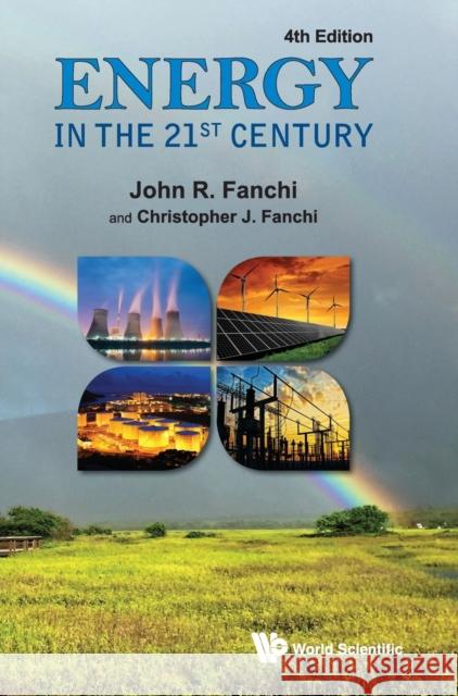 Energy in the 21st Century (4th Edition) Fanchi, John R. 9789813144774 World Scientific Publishing Company - książka