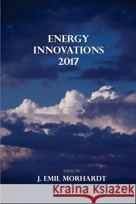 Energy Innovations 2017 J. Emil Morhardt 9780996353687 Cloudripper Press - książka
