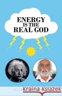 Energy Is the Real God Rajinder Sharma 9781982282554 Balboa Press UK - książka