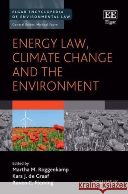 Energy Law, Climate Change and the Environment Martha M. Roggenkamp, Kars J. de Graaf, Ruven C. Fleming 9781788119672 Edward Elgar Publishing Ltd - książka