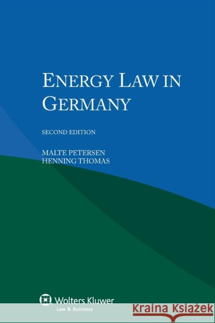 Energy Law in Germany Malte Petersen Henning Thomas 9789041158833 Kluwer Law International - książka