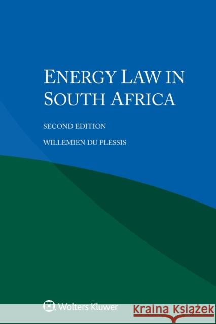 Energy law in South Africa Duplessis, Willemien 9789403521039 Kluwer Law International - książka