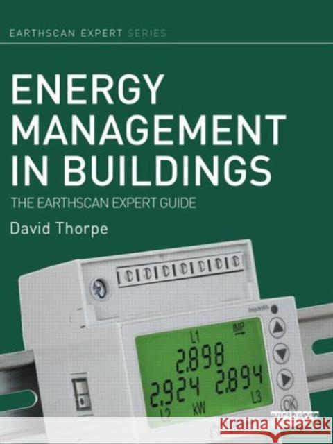 Energy Management in Buildings: The Earthscan Expert Guide Thorpe, David 9780415706469  - książka